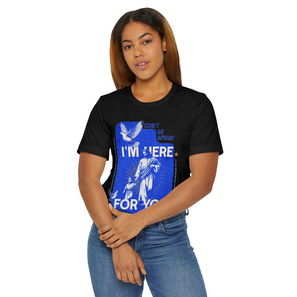 I'm Here For You T-Shirt