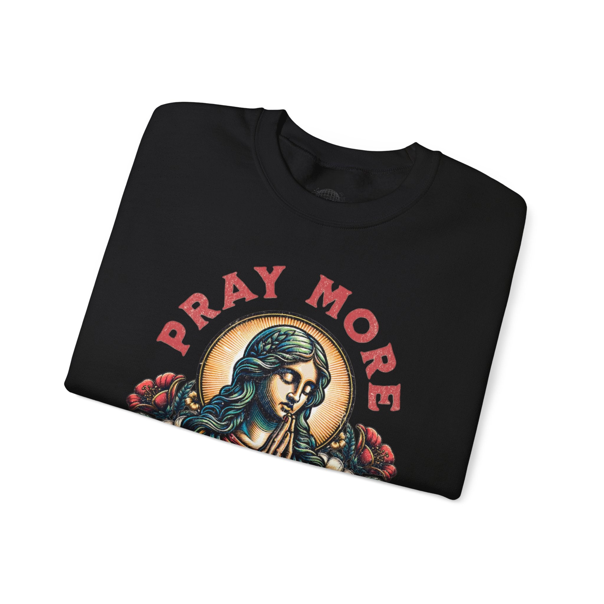 Pray More Sweatshirt
