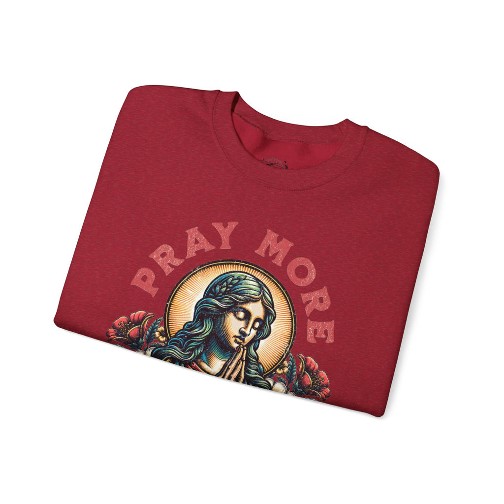 Pray More Sweatshirt