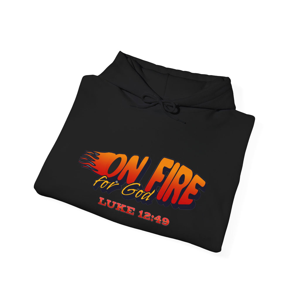 On Fire For God Hoodie