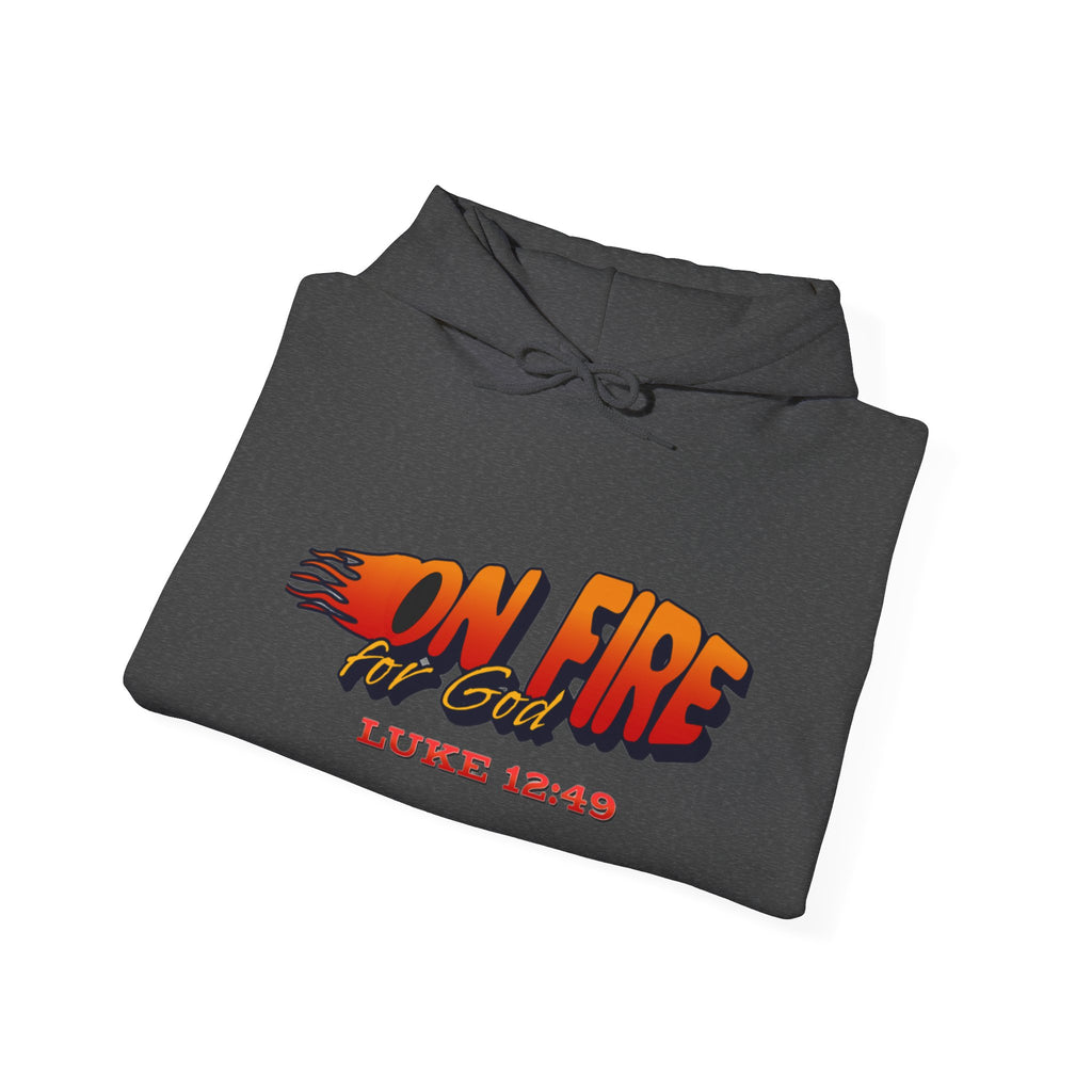 On Fire For God Hoodie