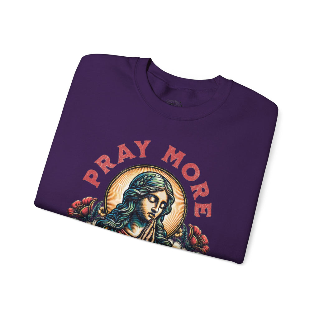 Pray More Sweatshirt