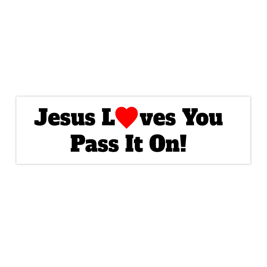 Jesus Loves You Bumper Sticker